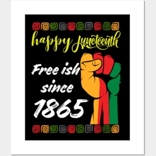 happy-juneteenth-free-ish-since-1865 Posters and Art